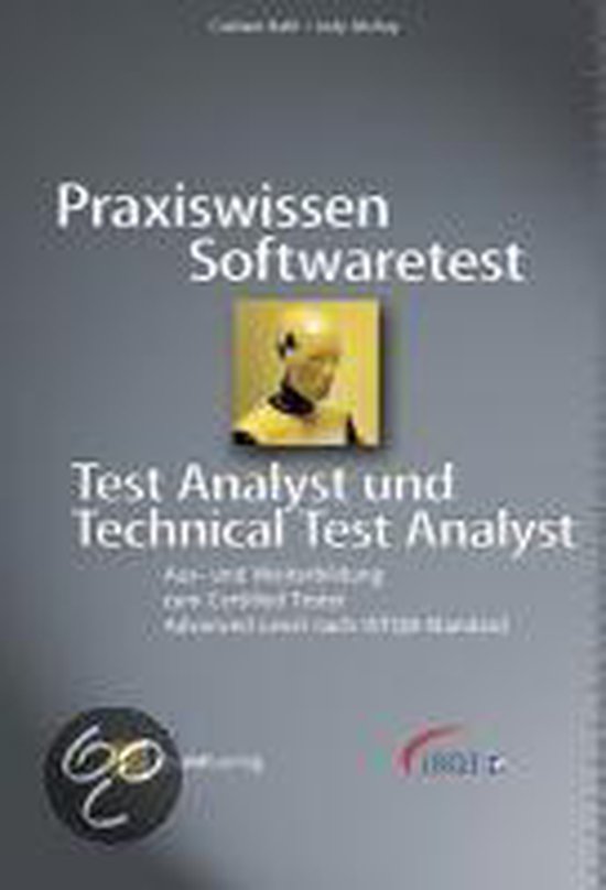 Praxiswissen Softwaretest Test Analyst und Technical Test Analyst