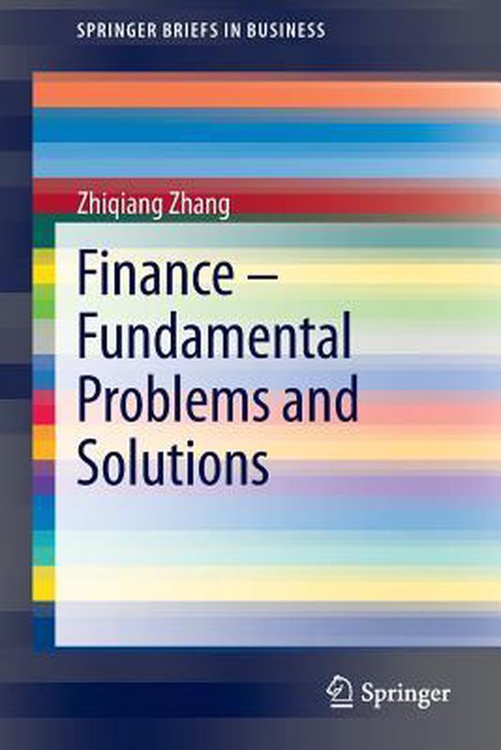Finance Fundamental Problems and Solutions 9783642305115 Zhiqiang