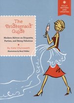 Bridesmaid Guide Revised Edition