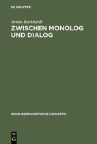 Reihe Germanistische Linguistik250- Zwischen Monolog und Dialog