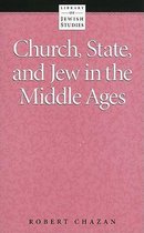 Church, State, and Jew in the Middle Ages