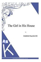 The Girl in His House