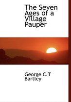 The Seven Ages of a Village Pauper