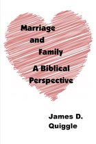 Marriage and Family: A Biblical Perspective