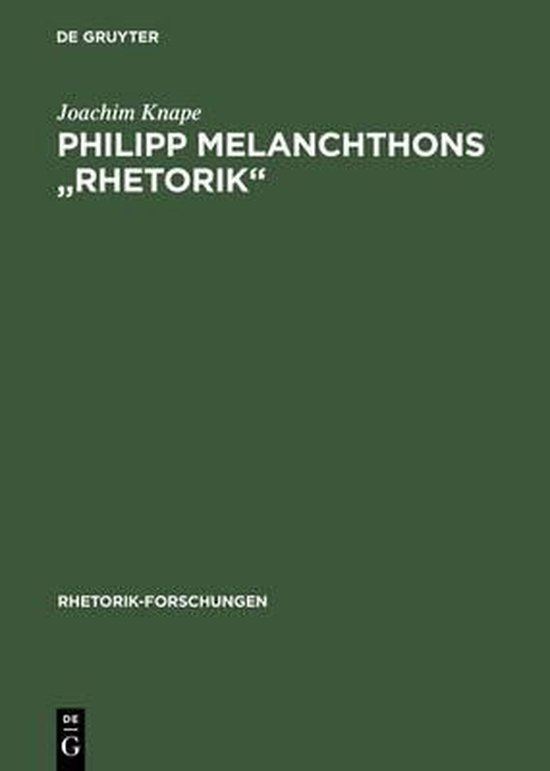 Rhetorik-Forschungen- Philipp Melanchthons "Rhetorik" - cover