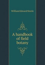 A handbook of field botany