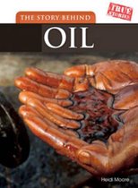 The Story Behind Oil