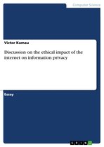 Discussion on the ethical impact of the internet on information privacy