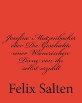 Josefine Mutzenbacher oder Die Geschichte einer Wienerischen Dirne von ihr selbst erzahlt