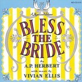 Bless the Bride [Original London Cast]