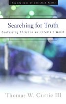 The Foundations of Christian Faith- Searching for Truth