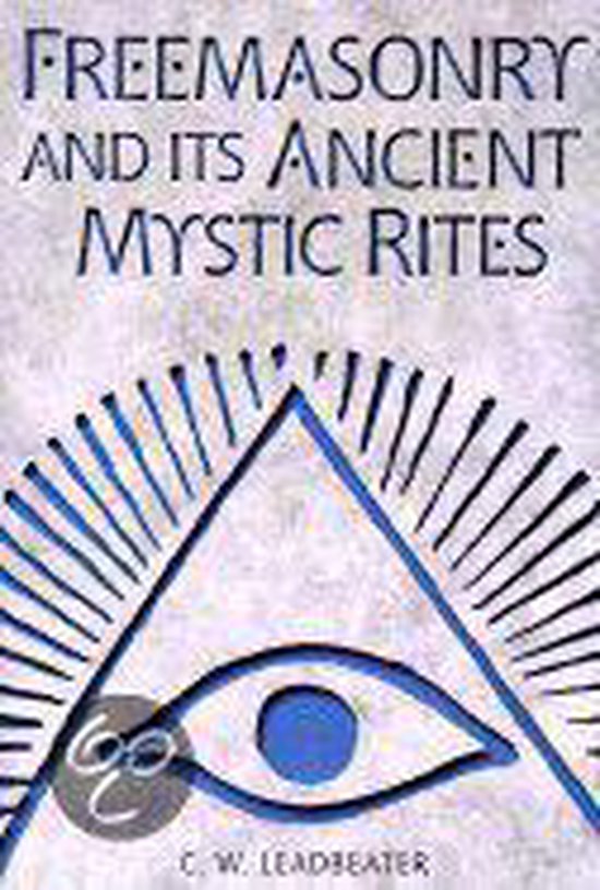 Freemasonry and Its Ancient Mystic Rites