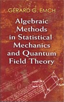 Algebraic Methods in Statistical Mechanics and Quantum Field Theory