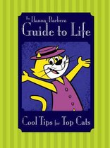 The Hanna-Barbera Guide to Life
