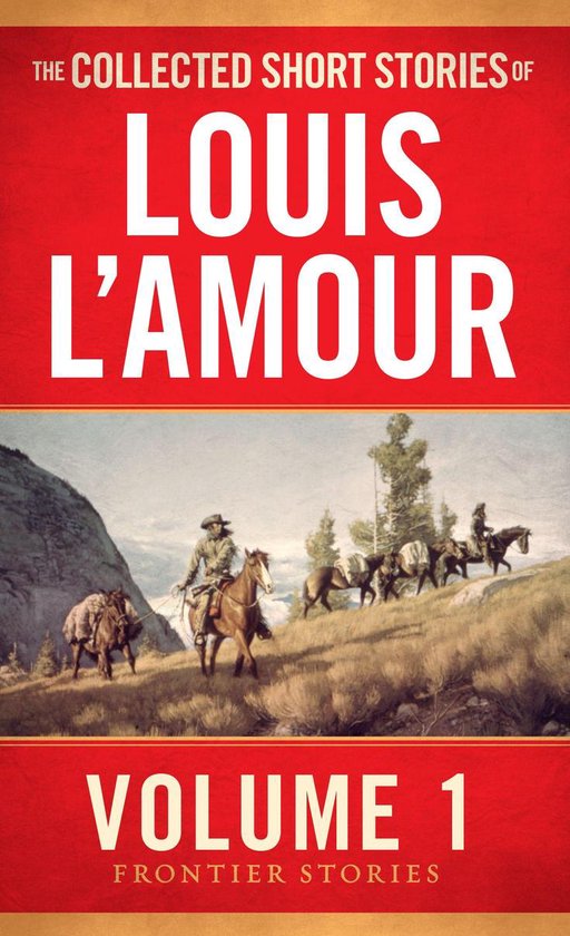Frontier Stories - The Collected Short Stories of Louis L'Am ... - cover