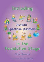 Including Children with Autistic Spectrum Disorders in the Foundation Stage