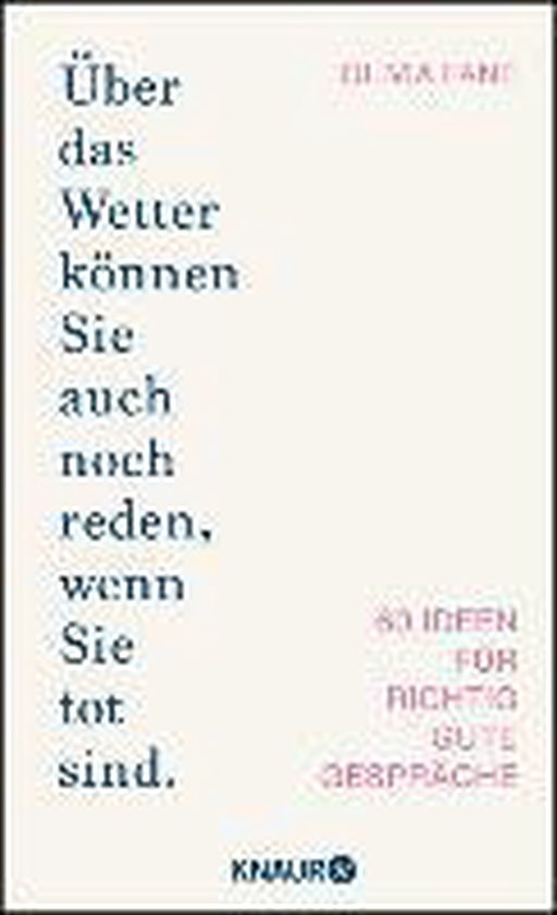 Über das Wetter können Sie auch noch reden, wenn Sie tot s ... - cover