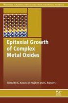 Woodhead Publishing Series in Electronic and Optical Materials - Epitaxial Growth of Complex Metal Oxides