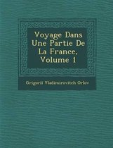 Voyage Dans Une Partie de La France, Volume 1