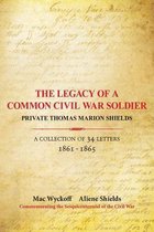 The Legacy of a Common Civil War Soldier