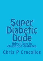 Super Diabetic Dude