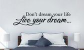 Muursticker Don`t Dream Your Life