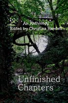 Unfinished Chapters: An Anthology