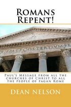Romans Repent!