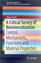 SpringerBriefs in Applied Sciences and Technology - A Critical Survey of Biomineralization