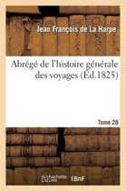 Histoire- Abr�g� de l'Histoire G�n�rale Des Voyages. Tome 28