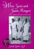 White Saris and Sweet Mangoes