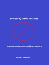 Success and Life - Everybody Makes Mistakes - How to Come Back (Recover) from the Abyss