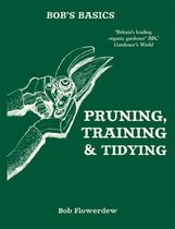 Bob's Basics Pruning, Training and Tidying