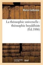 Religion- La Th�osophie Universelle: Th�osophie Bouddhiste