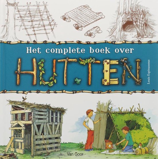 Het Complete Boek Over Hutten - Louis Espinassous | Northernlights300.org