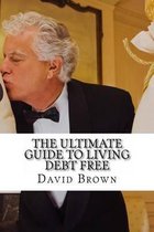 The Ultimate Guide to Living Debt Free