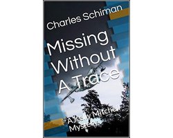 Missing Without A Trace: A Kelly Mitchell Mystery