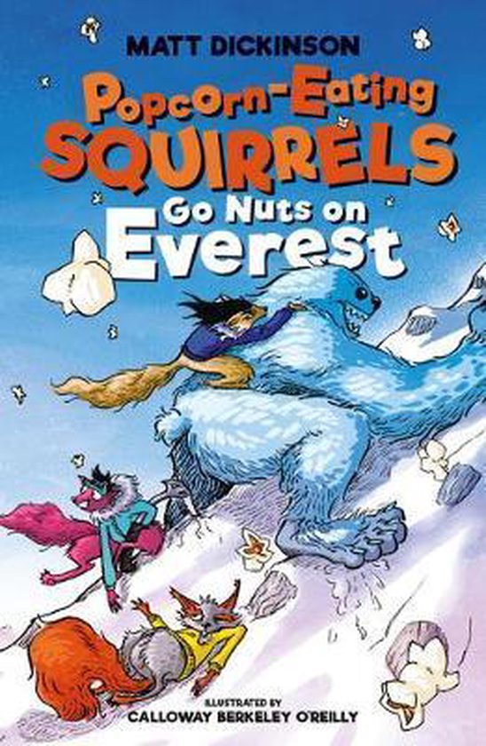 PopcornEating Squirrels Go Nuts on Everest, Matt Dickinson