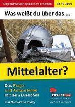 Was weißt du über ... das Mittelalter?