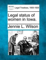 Legal Status of Women in Iowa.