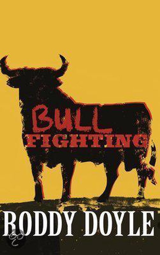 Zwarte stier silhouet met de tekst "BULL FIGHTING" en "RODDY DOYLE" op een gele achtergrond.