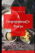 The Cookbook for a Compassionate Nurse