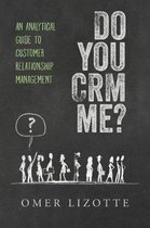 Do You Crm Me?