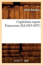 Histoire- Capitularia Regum Francorum (Éd.1883-1897)