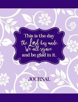 This is The Day the Lord Has Made; We Will Rejoice and Be Glad In It