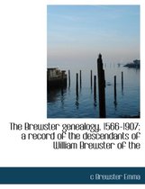 The Brewster Genealogy, 1566-1907; A Record of the Descendants of William Brewster of the