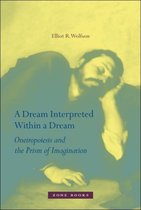 A Dream Interpreted within a Dream - Oneiropoiesis and the Prism of Imagination