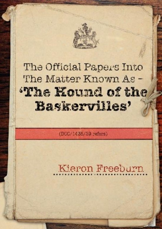 The Official Papers into the Matter Known as - The Hound of  ... - cover