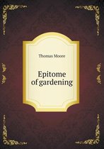 Epitome of gardening