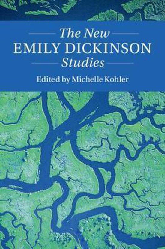 TwentyFirstCentury Critical RevisionsThe New Emily Dickinson Studies